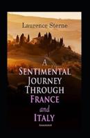 A Sentimental Journey Through France and Italy (Annotated)