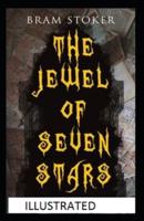 The Jewel of Seven Stars: Bram Stoker ( Education, History, Travel, Classics, Literature) [Annotated]