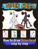 How To Draw Siren Head Step by Step