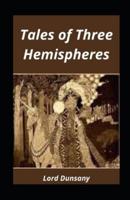 Tales of Three Hemispheres Illustrated