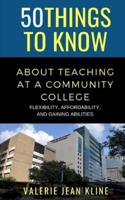 50 Things to Know About Teaching at a Community College