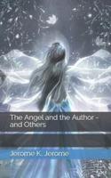 The Angel and the Author - And Others