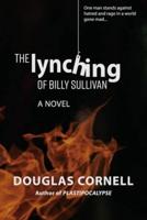 The Lynching of Billy Sullivan: A Novel