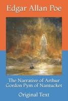 The Narrative of Arthur Gordon Pym of Nantucket: Original Text