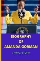 Biography of Amanda Gorman