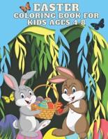 Easter Coloring Book for Kids Ages 4-8: Amazing Easter Coloring Book for Boys & Girls with Cute Easter Bunnies Eggs   A Fun Easter Activity Book with Eggs Coloring Pages for Toddlers and Preschoolers  Gift for Easter