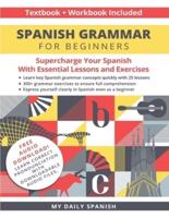 Spanish Grammar for Beginners Textbook + Workbook Included