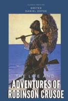 The Life and Adventures of Robinson Crusoe