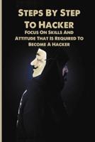 Steps By Step To Hacker