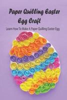 Paper Quilling Easter Egg Craft