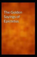 The Golden Sayings of Epictetus (Illustrated Edition)