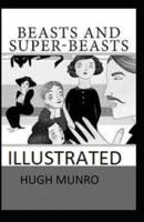 Beasts and Super-Beasts Illustrated