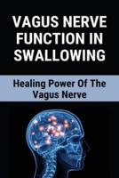 Vagus Nerve Function In Swallowing