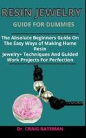 Resin Jewelry Guide For Dummies