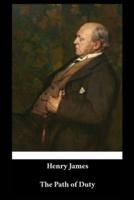 Henry James - The Path of Duty