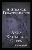 A Strange Disappearance Annotated