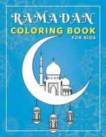 Ramadan Coloring Book for Kids: Activity book perfect for gift, easy fun and educational islamic book for young children, preschool and toddlers - celebrate the holy month