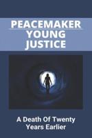 Peacemaker Young Justice