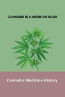 Cannabis Is A Medicine Book
