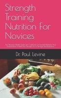 Strength Training Nutrition For Novices