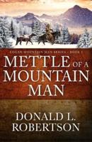 Mettle of a Mountain Man
