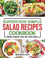 Superfood Simple Salad Recipes Cookbook