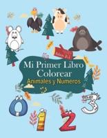 Mi Primer Libro Colorear (2-5 Años) - Animales y Números : Colorear y recitadores