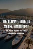 The Ultimate Guide To Marina Management