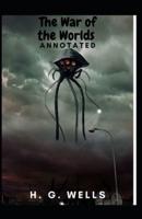 The War of the Worlds Annotated