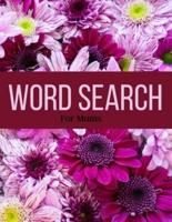Word Search For Mums: 100 Large print flower word search puzzles books gift for mom