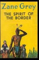 The Spirit of the Border Illustrated