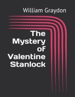 The Mystery of Valentine Stanlock