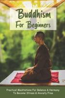 Buddhism For Beginners
