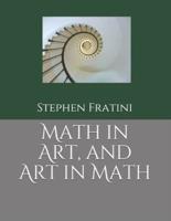 Math in Art, and Art in Math