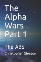 The Alpha Wars Part 1
