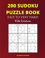 200 Sudoku Puzzle Book Easy To Very Hard With Solutions: Over 200 Sudoku For Beginners and Professionals