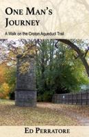 One Man's Journey: A Walk on the Croton Aqueduct Trail
