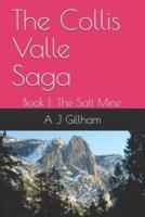 The Collis Valle Saga: Book 1: The Salt Mine