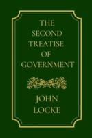 The Second Treatise Of Government by John Locke