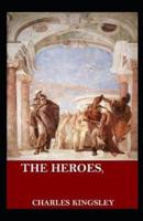 The Heroes (Illustrated Edition)