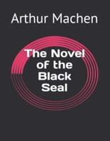 The Novel of the Black Seal