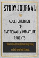 Study Journal for Adult Children of Emotionally Immature Parents