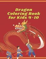 Dragon coloring book for kids 4-10: A Dragon Themed coloring book for kids Fantasy World