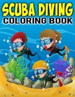 Scuba Diving Coloring Book: Big, simple and easy Scuba Diving coloring book for kids, girls and toddlers. Large pictures with Underwater Ocean Scence