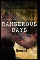 Dangerous Days Illustrated