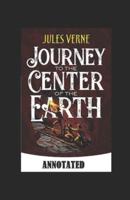 A Journey Into the Center of the Earth Annotated