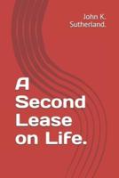 A Second Lease on Life.