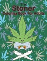 The Stoner Coloring Book for Adults: A Trippy Psychedelic Stoner Coloring Book for Women and men, A Uniquely Humorous & Cynical Coloring Book for Indulging Adults, ... for Complete Relaxation and Stress Relief