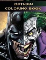 Batman Coloring Book: For kids Boys, And Girls, This Book Is A Great Way To Unleash The Artist Within Your Kid With 40 Illustration Ready To Color (Dc Comics Batman)