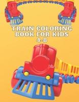 Train Coloring Book For Kids 4-8: Train Coloring Funny Activity Book For Preschooler Boys & Girls